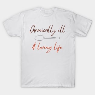 Loving Life T-Shirt